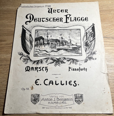 Callies, E., Op. 3. Unter deutscher. Flagge. - Kaiserliche Marine - Vor 1914 RAR