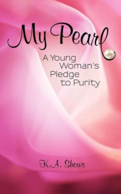 Shows - My Pearl A Young Woman's Pledge to Reinheit - Neues Taschenbuch oder - J555z