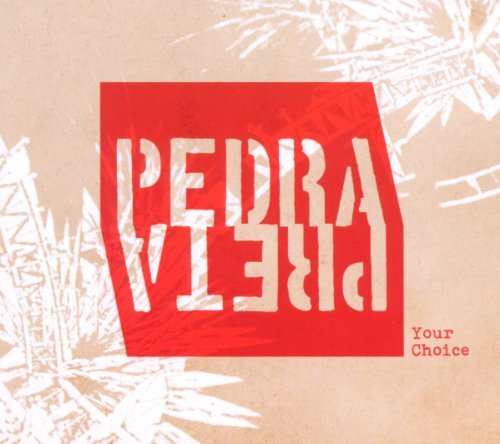 Pedra Petra - Your Choice