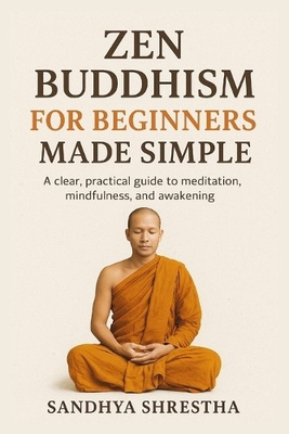 #ad Sandhya Shrestha Zen Buddhism for Beginners Made Simple Paperback UK IMPORT $22.92