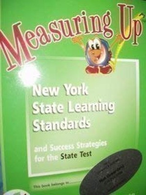 Measuring up to the NYS Learning Standards and Success Strategies