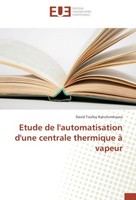 Etude De L'automatisation D'une Centrale Thermique à Vapeur David Tsiafoy Rakoto