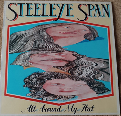 STEELEYE SPAN---ALL AROUND MY HAT---1976  LP