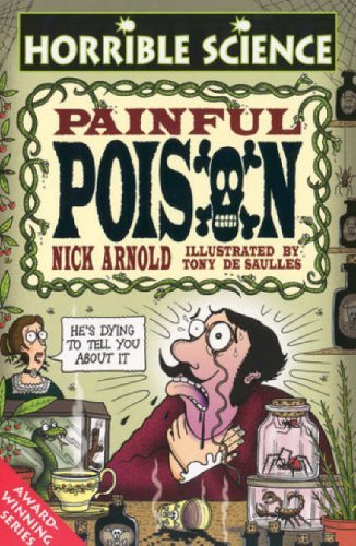 Painful Poison (Horrible Science) By Nick Arnold, Tony de Saull .9780439973618