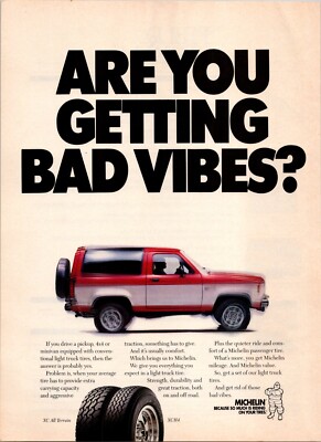 Michelin Tire-Are You Getting Bad Vibes-Print Ad 1990