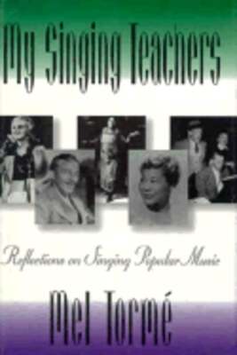 My Singing Teachers by Mel Tormé: New