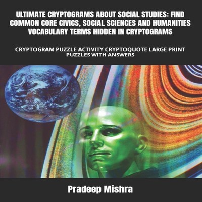 ULTIMATE CRYPTOGRAMS ABOUT SOCIAL STUDIES FIND COMMON CORE CIVICS