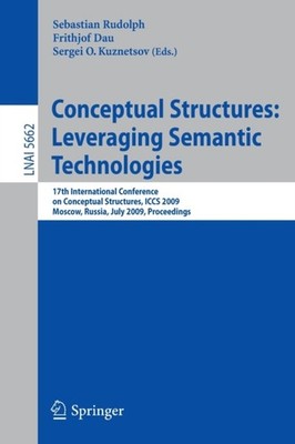 Rudolph - Conceptual Structures  Leveraging Semantic Technologies   17 - X555z