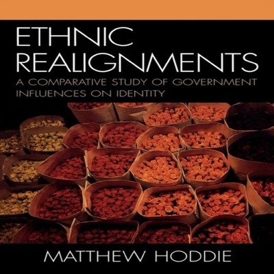 Ethnic Realignment A Comparative Study of Government Influences o