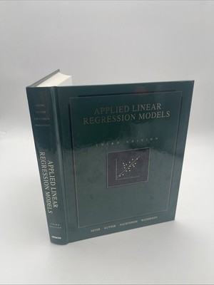 Applied Linear Statistical Models by John Neter, Michael H. Kutner and...