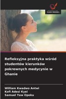William Kwadwo Antwi (U. A.) | Refleksyjna Praktyka W¿RóD StudentóW KierunkóW...