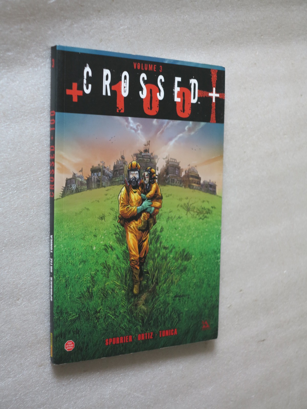 Crossed + 100 volume 3 (Simon Spurrier, Rafael Ortiz, Martin Tunica)