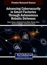 Advancing Cybersecurity in Smart Factories Through Autonomous Robotic Defenses b