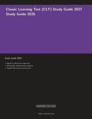 Classic Learning Test (CLT) Study Guide 2027 by Meridian Certification Press Pap