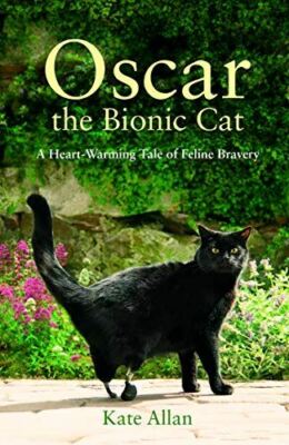 Oscar: The Bionic Cat: A Heart-Warming Tale of Feline Bravery [Paperback] Allan,