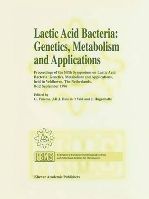 Lactic Acid Bacteria: Genetics, Metabolism and Applications - 9789401072922