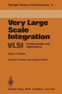 Very Large Scale Integration (VLSI): Fundamentals and Applications (Springer Ser
