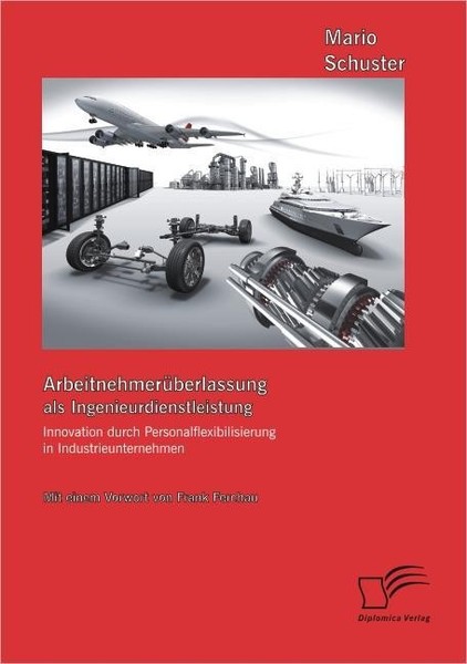 ArbeitnehmerüBerlassung Als Ingenieurdienstleistung: Innovation Durch Personalfl-image