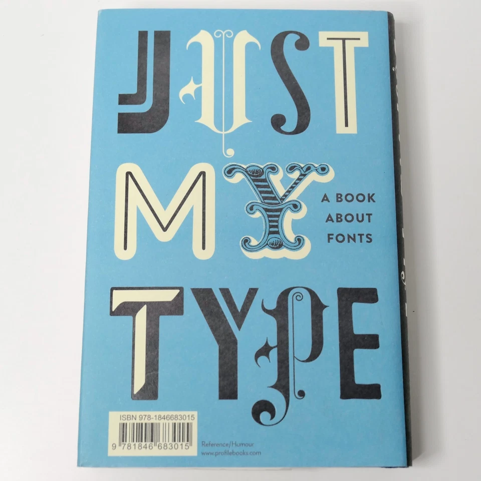 Just My Type : A Book about Fonts by Simon Garfield (Hardcover 2010) - image 2 of 4