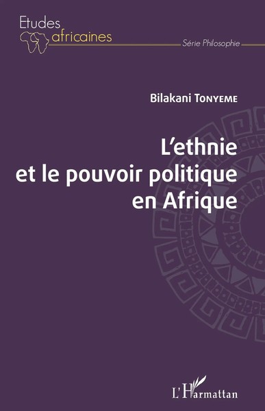 L'ethnie Et Le Pouvoir Politique En Afrique Bilakani Tonyeme Taschenbuch 2025-image