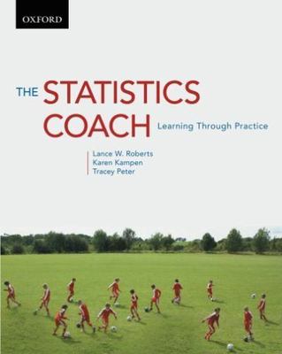 The Statistics Coach: Learning Through Practice by Roberts, Lance W., Kampen, K