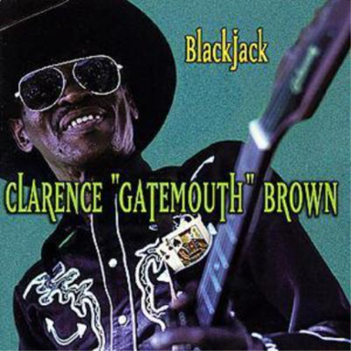 Clarence 'Gatemouth' Brown Blackjack (CD) Album