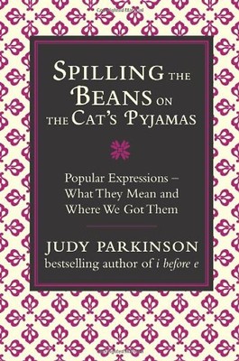 Spilling the Beans on the Cat's Pyjamas - Parkinson, Judy