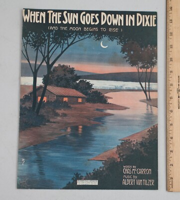 1907 Sheet Music When the Sun Goes Down in Dixie (And the Moon Begins to Rise) 