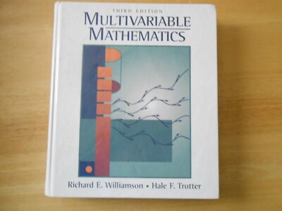 Multivariable Mathematics by Hale Trotter and Richard Williamson,Third Edition