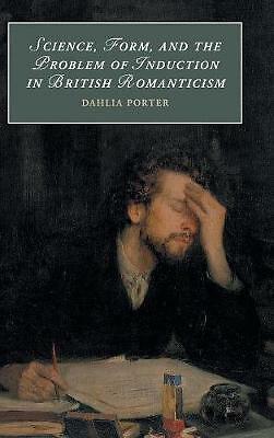 Science, Form, and the Problem of Induction in British Romanticism Porter