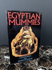 Egyptian Mummies By G. Elliot Smith And Warren R. Dawson