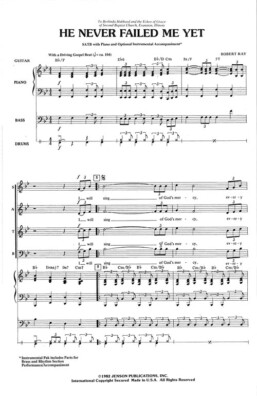 He Never Failed Me Yet Sacred Choral SATB Robert Ray