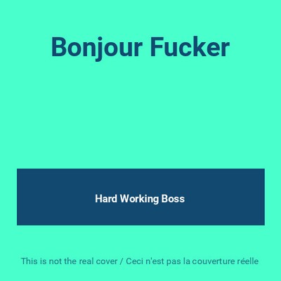 Bonjour Fucker, Hard Working Boss