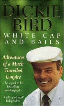 White Cap and Bails von Dickie Bird | Buch | Zustand gut
