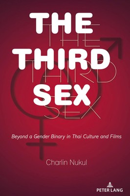 Charlin Nukul | The Third Sex | Buch | Englisch (2025) | Peter Lang