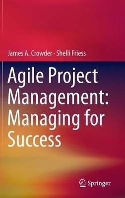 Agile Project Management: Managing for Success - 9783319090177