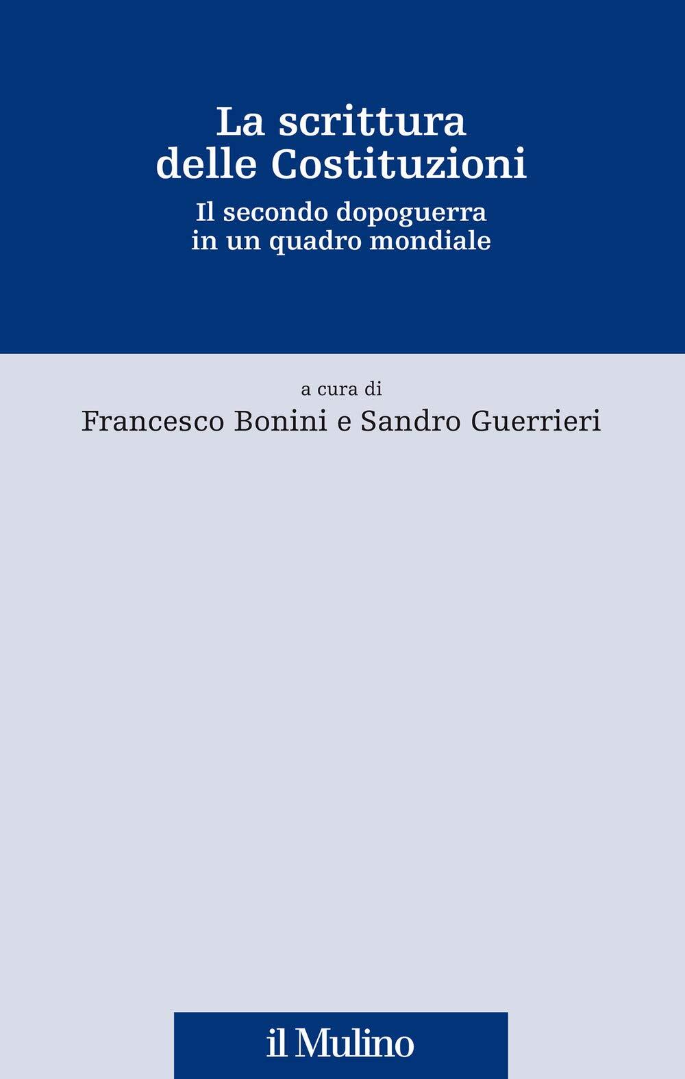 9788815290540 La scrittura delle Costituzioni. Il secondo dopogu...adro mondiale