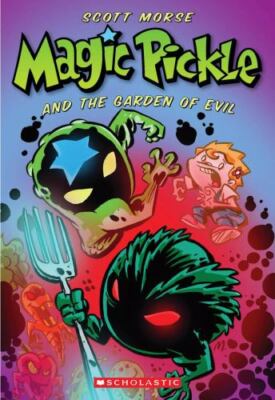 Magic Pickle And The Garden Of Evil by Scott Morse