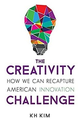 The Creativity Challenge : How We Can Recapture American Innovati