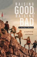 Josephine Adomaa | Raising Good, Raising Bad | Taschenbuch | Englisch (2023)