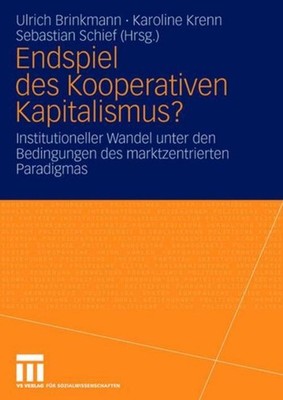 Endspiel des Kooperativen Kapitalismus? Ulrich Brinkmann