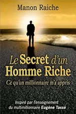 Secret D'un Homme Riche : Ce Qu'un Millionnaire M'a Appris Manon