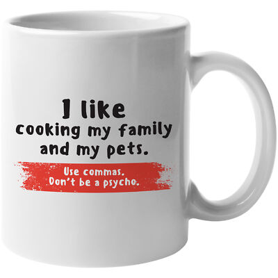 Use Comma, Don't Be A Psycho. Funny Coffee & Tea Gift Mug