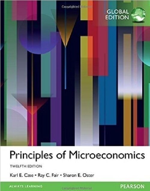 Principles of Microeconomics by Sharon E. Oster, Ray C. Fair and Karl E. Case (2016, Paperback