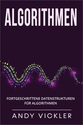 Algorithmen: Fortgeschrittene Datenstrukturen f�r Algorithmen (Paperback or Soft