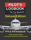 PILOT LOGBOOK for FLIGHT SIMMERS | Deluxe Edition: the Perfect & Handy VFR IFR F