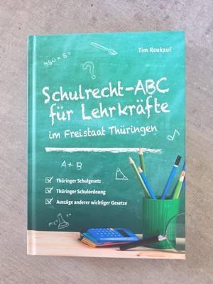 Schulrecht-ABC für Lehrkräfte im Freistaat Thüringen