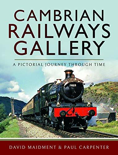 Cambrian Railways Gallery : A Pictorial Journey Through Time David Maidment - Image 7