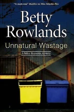 Unnatural Wastage by Rowlands, Betty
