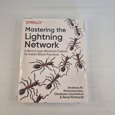 Mastering the Lightning Network: A Second Layer Bitcoin Payments